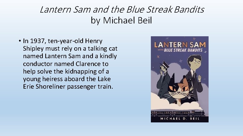 Lantern Sam and the Blue Streak Bandits by Michael Beil • In 1937, ten-year-old