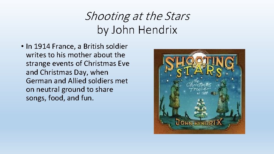 Shooting at the Stars by John Hendrix • In 1914 France, a British soldier