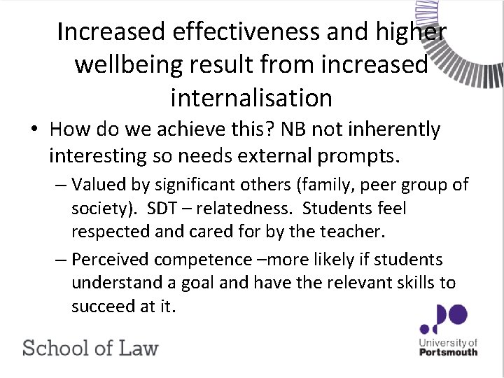 Increased effectiveness and higher wellbeing result from increased internalisation • How do we achieve
