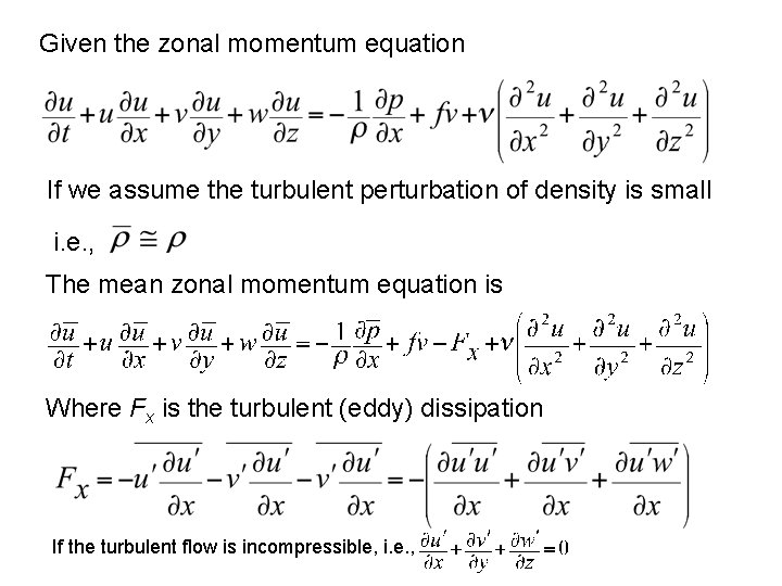 Given the zonal momentum equation If we assume the turbulent perturbation of density is