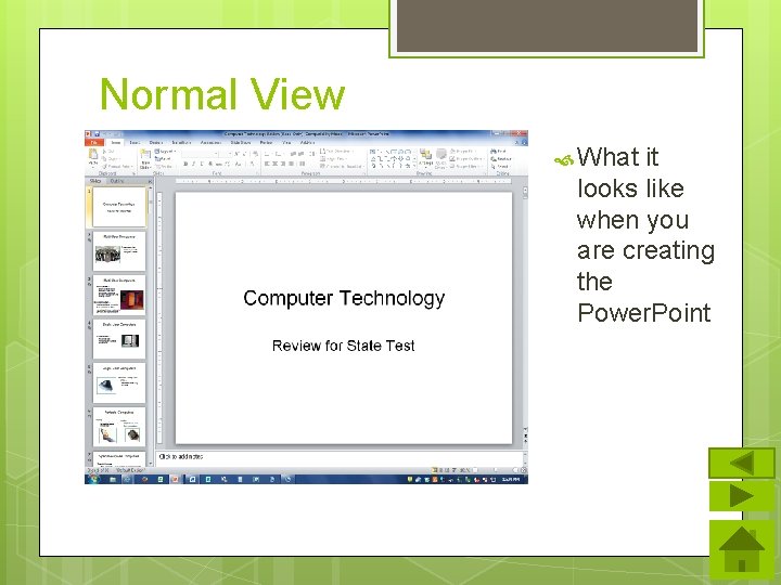 Normal View What it looks like when you are creating the Power. Point 