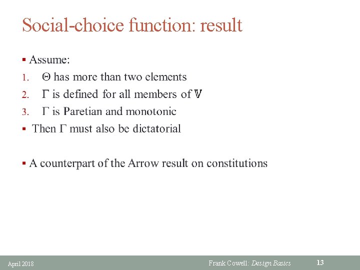 Social-choice function: result § April 2018 Frank Cowell: Design Basics 13 