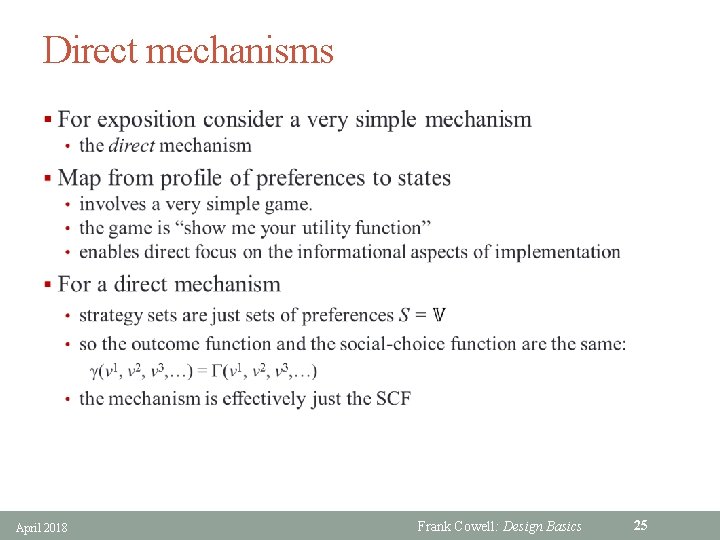 Direct mechanisms § April 2018 Frank Cowell: Design Basics 25 