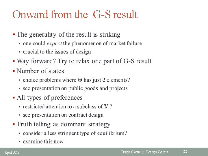 Onward from the G-S result § April 2018 Frank Cowell: Design Basics 33 