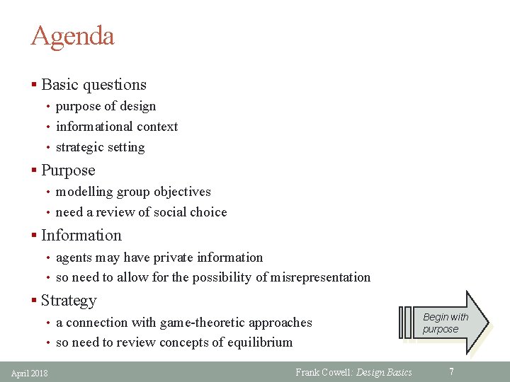 Agenda § Basic questions • purpose of design • informational context • strategic setting