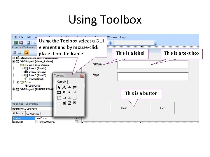 Using Toolbox Using the Toolbox select a GUI element and by mouse-click place it