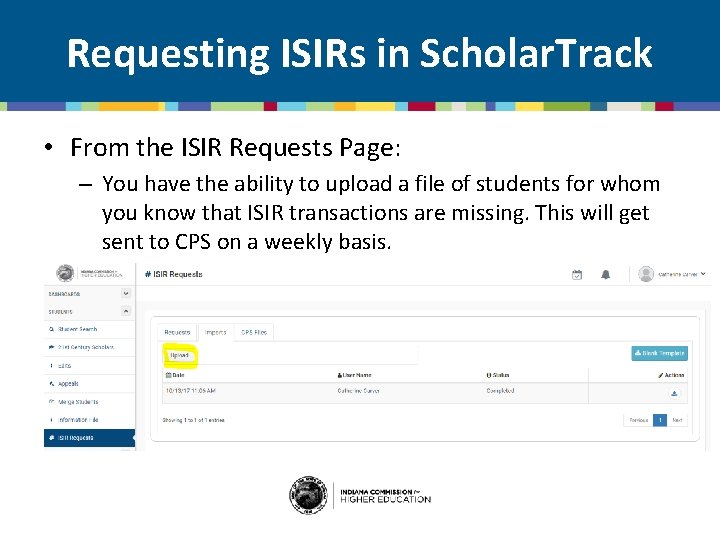 Requesting ISIRs in Scholar. Track • From the ISIR Requests Page: – You have