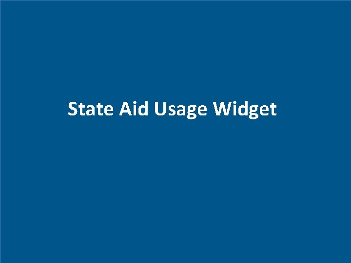 State Aid Usage Widget 