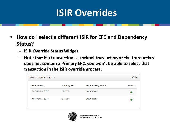 ISIR Overrides • How do I select a different ISIR for EFC and Dependency