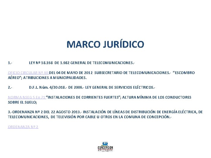 MARCO JURÍDICO 1. - LEY Nº 18. 168 DE 1. 982 GENERAL DE TELECOMUNICACIONES.