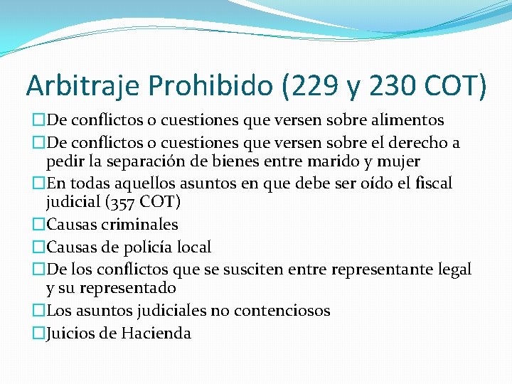 Arbitraje Prohibido (229 y 230 COT) �De conflictos o cuestiones que versen sobre alimentos