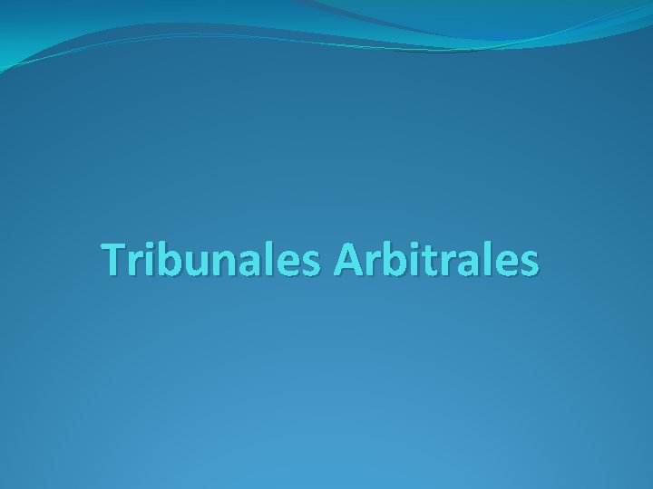 Tribunales Arbitrales 
