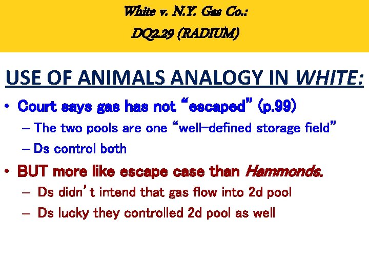 White v. N. Y. Gas Co. : DQ 2. 29 (RADIUM) USE OF ANIMALS