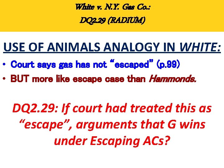 White v. N. Y. Gas Co. : DQ 2. 29 (RADIUM) USE OF ANIMALS