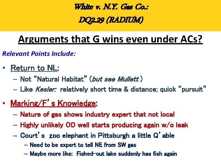 White v. N. Y. Gas Co. : DQ 2. 29 (RADIUM) Arguments that G