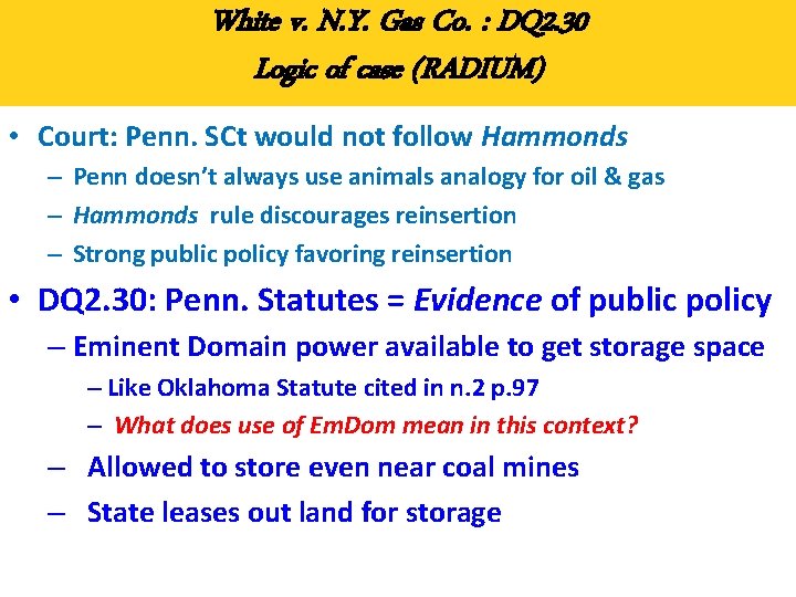 White v. N. Y. Gas Co. : DQ 2. 30 Logic of case (RADIUM)