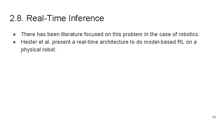 2. 8. Real-Time Inference ● There has been literature focused on this problem in