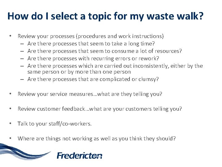How do I select a topic for my waste walk? • Review your processes