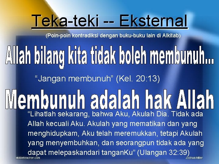 Teka-teki -- Eksternal (Poin-poin kontradiksi dengan buku-buku lain di Alkitab) “Jangan membunuh” (Kel. 20: