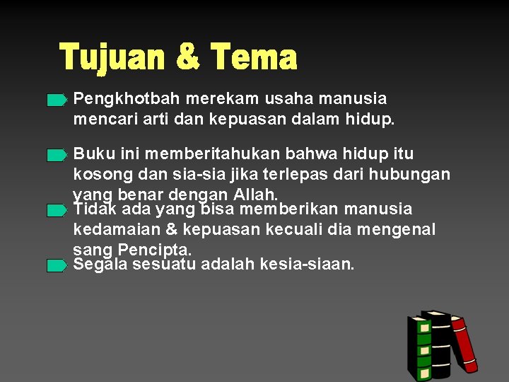 Pengkhotbah merekam usaha manusia mencari arti dan kepuasan dalam hidup. Buku ini memberitahukan bahwa