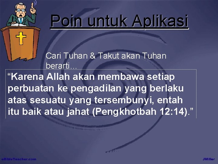 Poin untuk Aplikasi Cari Tuhan & Takut akan Tuhan berarti… “Karena Allah akan membawa