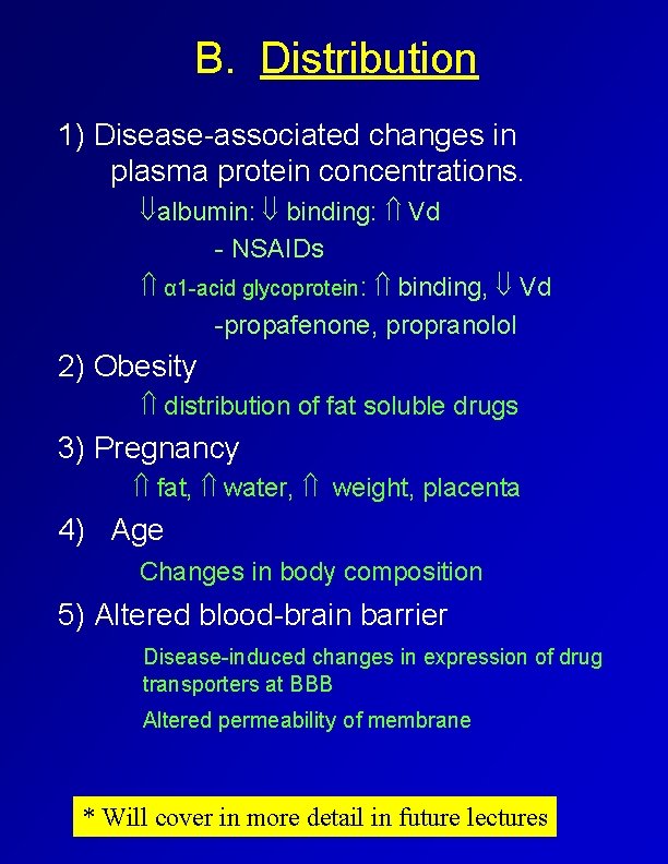 B. Distribution 1) Disease-associated changes in plasma protein concentrations. albumin: binding: Vd - NSAIDs