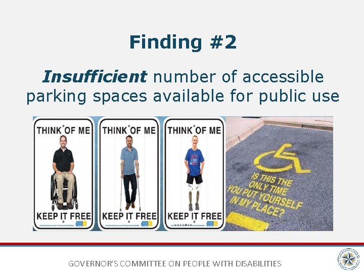 Finding #2 Insufficient number of accessible parking spaces available for public use GOVERNOR’S COMMITTEE