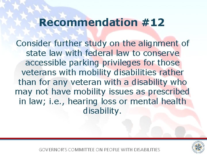 Recommendation #12 Consider further study on the alignment of state law with federal law