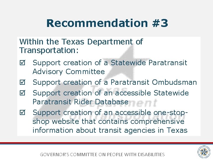 Recommendation #3 Within the Texas Department of Transportation: Support creation of a Statewide Paratransit