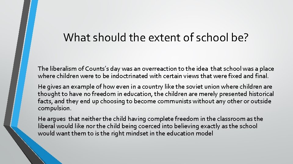 What should the extent of school be? The liberalism of Counts’s day was an