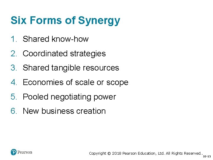 Six Forms of Synergy 1. Shared know-how 2. Coordinated strategies 3. Shared tangible resources