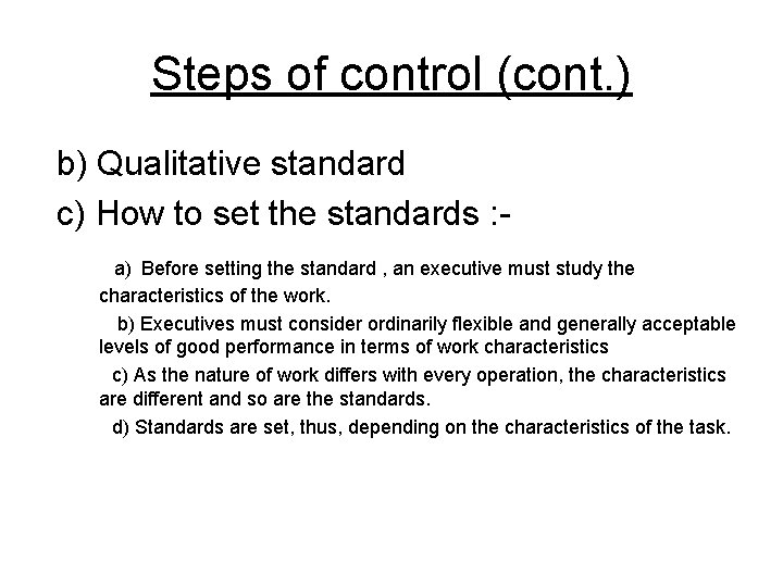 Steps of control (cont. ) b) Qualitative standard c) How to set the standards