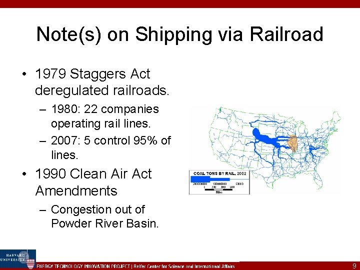 Note(s) on Shipping via Railroad • 1979 Staggers Act deregulated railroads. – 1980: 22