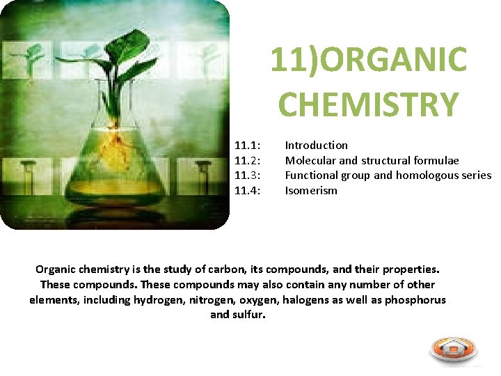 11)ORGANIC CHEMISTRY 11. 1: 11. 2: 11. 3: 11. 4: Introduction Molecular and structural