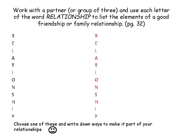 Work with a partner (or group of three) and use each letter of the