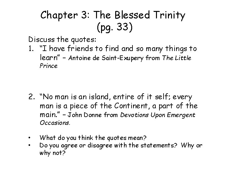 Chapter 3: The Blessed Trinity (pg. 33) Discuss the quotes: 1. “I have friends