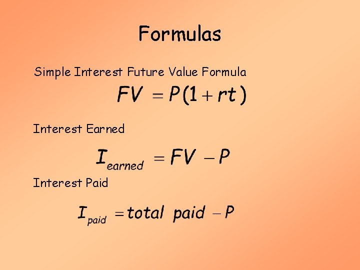 Formulas Simple Interest Future Value Formula Interest Earned Interest Paid 
