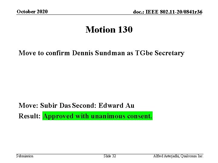 October 2020 doc. : IEEE 802. 11 -20/0841 r 36 Motion 130 Move to