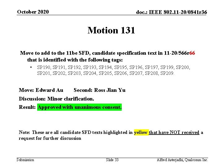 October 2020 doc. : IEEE 802. 11 -20/0841 r 36 Motion 131 Move to