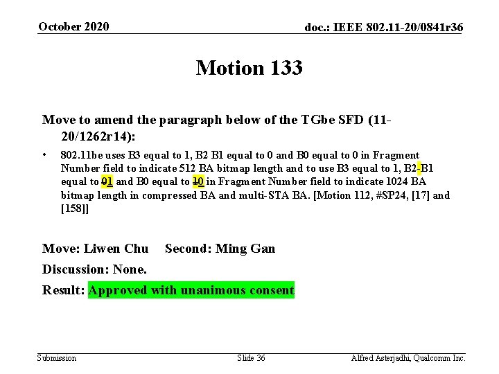 October 2020 doc. : IEEE 802. 11 -20/0841 r 36 Motion 133 Move to