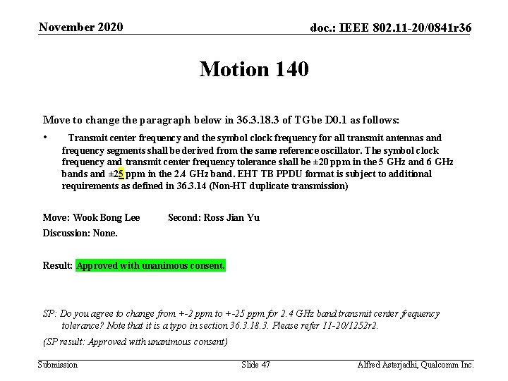 November 2020 doc. : IEEE 802. 11 -20/0841 r 36 Motion 140 Move to