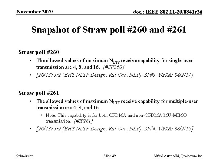 November 2020 doc. : IEEE 802. 11 -20/0841 r 36 Snapshot of Straw poll