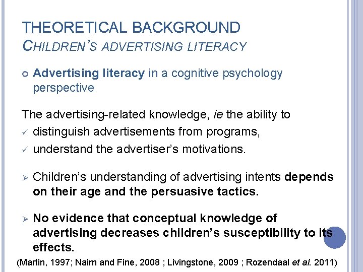 THEORETICAL BACKGROUND CHILDREN’S ADVERTISING LITERACY Advertising literacy in a cognitive psychology perspective The advertising-related