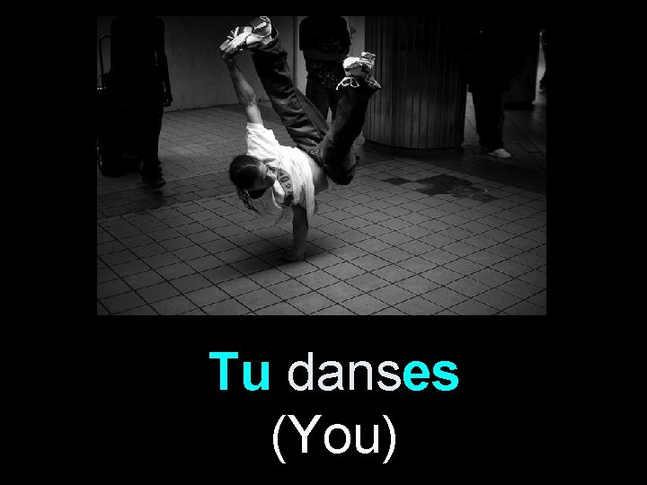 Tu danses (You) 