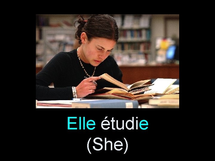 Elle étudie (She) 
