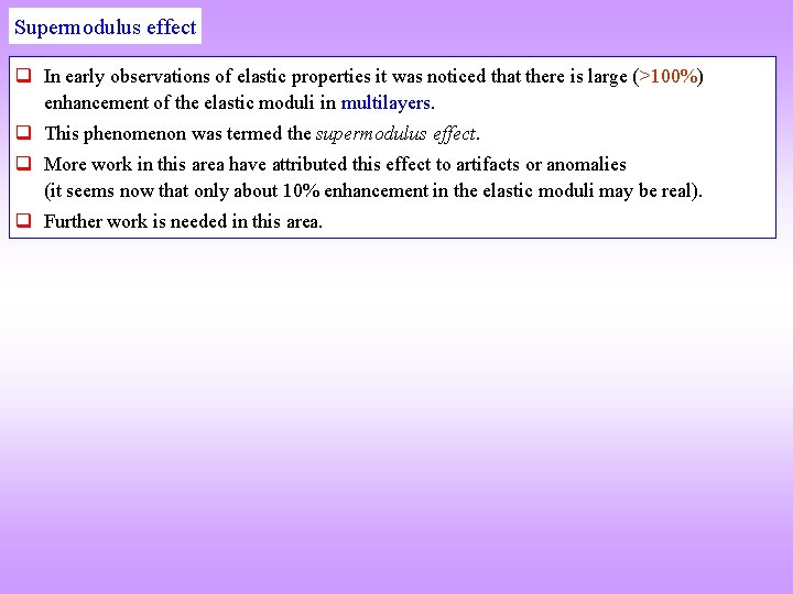 Supermodulus effect q In early observations of elastic properties it was noticed that there