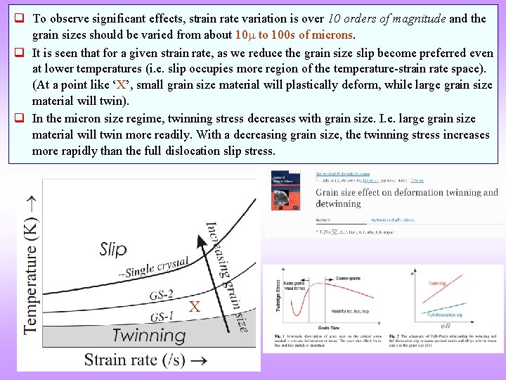 q To observe significant effects, strain rate variation is over 10 orders of magnitude