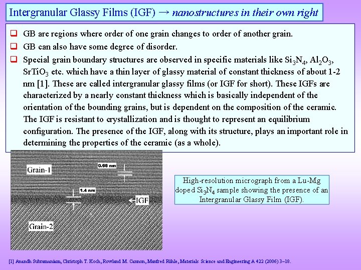 Intergranular Glassy Films (IGF) → nanostructures in their own right q GB are regions