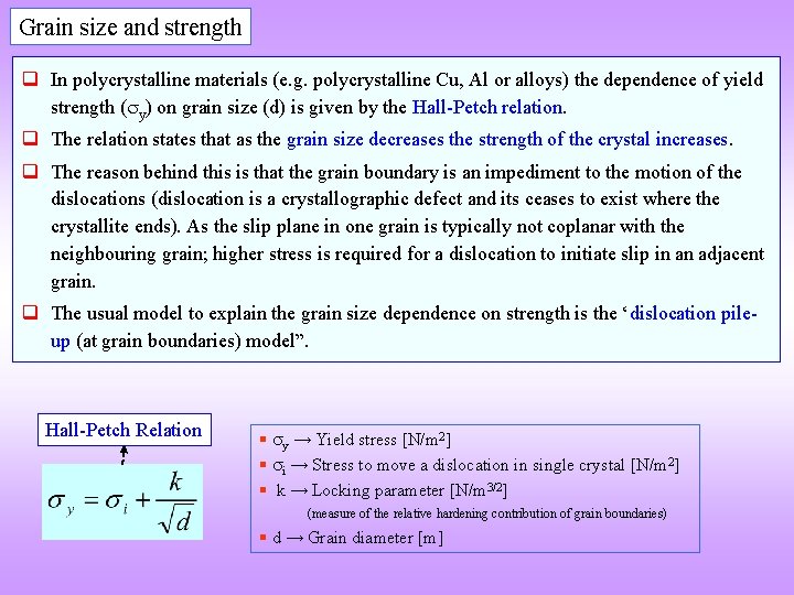 Grain size and strength q In polycrystalline materials (e. g. polycrystalline Cu, Al or