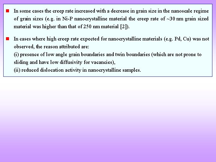 n In some cases the creep rate increased with a decrease in grain size